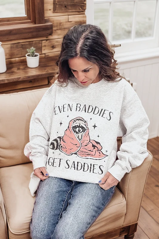 Even Baddies Get Saddies Sweatshirt Hoodie with Hem Detail Decorative Unique